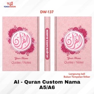 Al Quran DW 137- A5 A6/Hardcover/Quran Custom Write Your Own Name Quran Translation