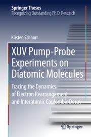 XUV Pump-Probe Experiments on Diatomic Molecules Kirsten Schnorr