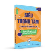 Siêu Trọng Tâm Lớp 7 Lý Thuyết Và Dạng Bài Tập Toán Tiếng Anh và KHTN sổ tay