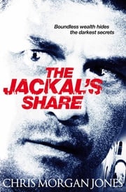 The Jackal's Share Chris Morgan Jones
