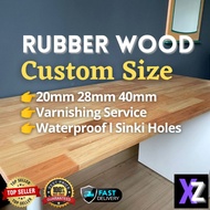 𝗫𝗭 Rubber wood Custom Cut 𝟮𝟬𝗺𝗺 𝟮𝟴𝗺𝗺 𝟰𝟬𝗺𝗺 Solid Wood Table Top Counter Top Kitchen Top CNC Kayu Getah