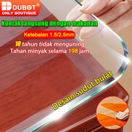 DUBOT Taplak Meja Bening Tebal2.5mm Plastik Mika lemes /Plastik Mika Lemas/pelapis taplak meja
