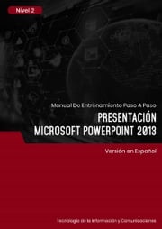 Presentación (Microsoft PowerPoint 2013) Nivel 2 Advanced Business Systems Consultants Sdn Bhd
