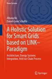 A Holistic Solution for Smart Grids based on LINK– Paradigm Albana Ilo