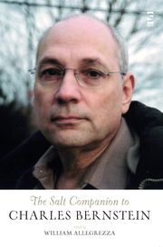The Salt Companion to Charles Bernstein William Allegrezza