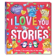[I Love Book] Story Book for Kids 5-minute Tales I Love You Stories 7 stories, 1 for everyday DAY of
