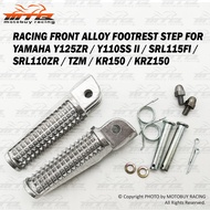 YAMAHA Y125ZR / Y110SS II / SRL115FI / SRL110ZR / TZM / KR150 / KRZ150 RACING FRONT ALLOY FOOTREST S