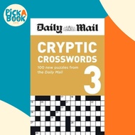 [100% Original Books] - Daily Mail Cryptic Volume 3 : 100 new puzzles from the by Daily Mail (UK edi