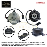 HONDA JAZZ ( GK5 ) T5A '14 / FIT HYBRID GP5 GP6 DENSO RADIATOR MOTOR (ORG) AE268000-2120/ 38616-5R1-