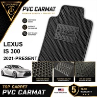 TOP CARPET LEXUS IS300 ( 2021-2026 ) PVC Car Mat Premium Honeycomb Floor Mat Durable Karpet Kereta A