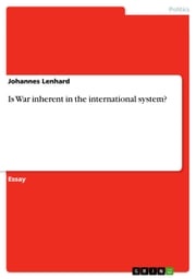 Is War inherent in the international system? Johannes Lenhard