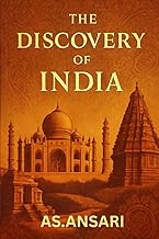 The Discovery of India: Exploring India's Civilization and Heritage