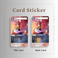 FINAL FANTASY TCG CARD STICKER - TNG CARD / NFC CARD / ATM CARD / ACCESS CARD / TOUCH N GO CARD / WATSON CARD