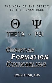 Christian Formation Counseling John E Pugh