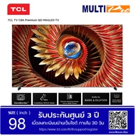 TCL QD-MiniLED TV 4K รุ่น 98C8K Size 98 inch Premium ( 2025 )