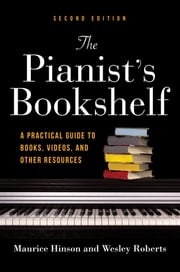 The Pianist's Bookshelf, Second Edition Maurice Hinson