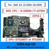 i7-10750H GTX1660Ti 19753-1.For G3 15 3500 G5 5500 Laptop Motherboard.With CPU I5-10300H/I7-10750H A