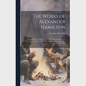 The Works of Alexander Hamilton: Cabinet Papers [Contin.] 1794-1795. [Miscellanies, 1794-1795] Military Papers. 1798-1800. Correspondence [Contin.] 17