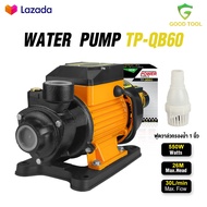 TP TOOLS ปั๊มน้ำหอยโข่ง 550W ปั๊มน้ำ ปั้มน้ำ ขนาด 1 นิ้ว ปั๊มไฟฟ้า รุ่น TP-QB60
