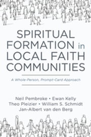 Spiritual Formation in Local Faith Communities Neil Pembroke