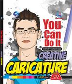 You Can Do It With Photoshop Creative Caricature + Cd