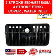 YAMAHA OUTBOARD 6H1-45214-00 COVER WATER INLET 2 STROKE E60H/E75B/85A 4 STROKE FT60G 100% - YAMAHA