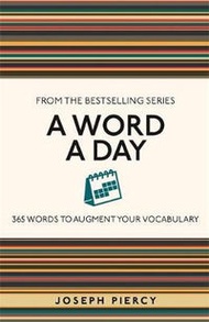 A Word A Day : 365 Words To Augment Your Vocabulary