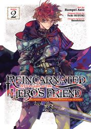 Reincarnated Into a Game as the Hero's Friend: Running the Kingdom Behind the Scenes (Manga) Vol. 2 Yuki Suzuki