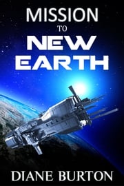 Mission to New Earth: a novella Diane Burton
