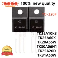 5PCS new K25A10K3 K25A20D K25A60X K28A65W K30A06N1 K31A60W TK28A65W TK30A06N1 TK31A60W TK25A10K3 TK2