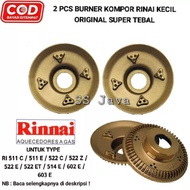 2 PCS RINNAI gas stove burner small size super original thick for stove type RI 511 C 511 E/ 522 C/ 