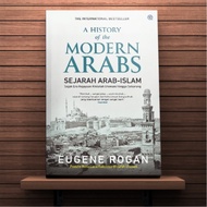 A History of The Modern Arabs Since The Glory Era of The Ottoman Caliphate Until Now - Eugene Rogan 