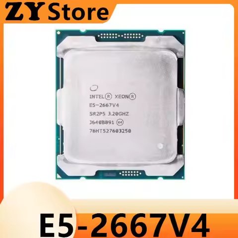 Intel E5-2667V4 Xeon E5 2667 V4 3.20GHZ 8-Core 25M E5 2667V4 DDR4 2400MHz FCLGA2011-3 135W