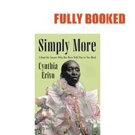 Simply More: A Book for Anyone Who Has Been Told They’re Too Much (Hardcover) by Cynthia Erivo
