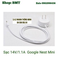 Sạc 14V 1.1A Loa thông minh Google Nest Mini