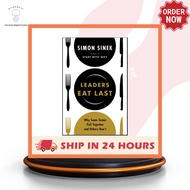 Leaders Eat Last: Why Some Teams Pull Together and Others Don't