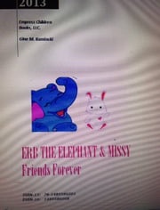 ERB The Elephant &amp; Missy, Friends Forever Gina M. Kaminski