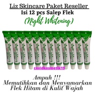 RESELLER PACKAGE 12 PCS LIZ SKINCARE/NIGHT WHITENING OINTMENT LIZ SKINCARE