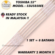 55U5850EE TOSHIBA 55" LED TV BACKLIGHT (LAMPU TV) TOSHIBA 55 INCH LED TV BACKLIGHT 55U5850