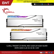 G.SKILL TRIDENT Z5 ROYAL NEO 32GB (2X16GB) - SILVER 100% ORIGINAL F5-6000J2836G16GX2-TR5NS