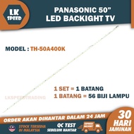 TH-50A400K PANASONIC 50" LED TV BACKLIGHT (LAMPU TV) PANASONIC 50 INCH LED TV BACKLIGHT TH50A400K 50