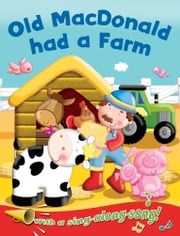 Old Macdonald had a Farm Igloo Books Ltd