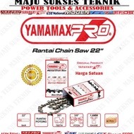 RANTAI CHAINSAW 22 INCH YAMAMAX PRO / SPAREPART CHAINSAW 22" / RANTAI