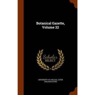 Botanical Gazette, Volume 22 by University Of Chicago (hardcover)