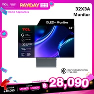 TCL Monitor จอคอมพิวเตอร์ ขนาด 31.5 นิ้ว รุ่น 32X3A 4K OLED+ Refresh Rate 4K 240Hz FHD 480Hz / GtG 0