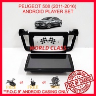 PEUGEOT 508 (2011-2016) ANDROID 9" IPS PLAYER 2.5D FULL HD SCREEN  F.O.C ANDROID PLAYER CASING ) 508
