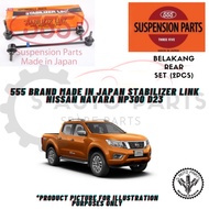 NISSAN NAVARA NP300 D23 (belakang  REAR) 555 BRAND MADE in JAPAN STABILIZER LINK