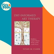 [100% Original Books] - DBT-Informed Art Therapy : Mindfulness, Cognitive  by Susan M. Clark (UK edi