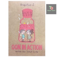 Oon in Action Book - When Oon Fall in Love - Aniqotuz Zahro - Icon Publisher Original Terapibuku