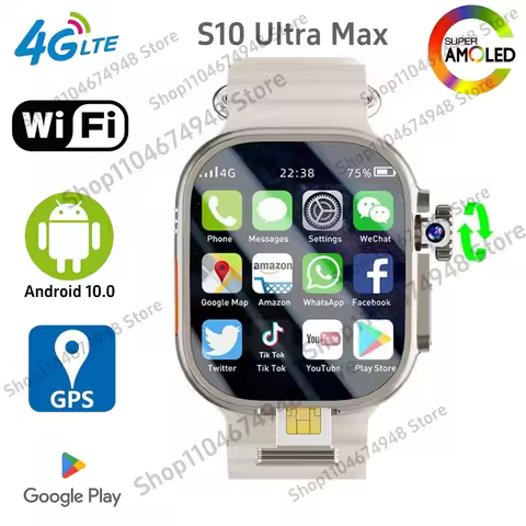 S10 Ultra Max Smartwatch 4G Android 10.0 2.2inch Amoled Rotary Camera Video Call GPS WIFI App Downlo